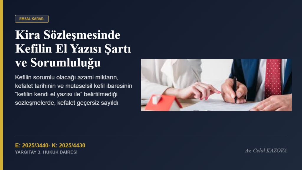 Kira Sözleşmesinde Kefilin El Yazısı Şartı ve Sorumluluğu(Yargıtay Emsal Kararı)