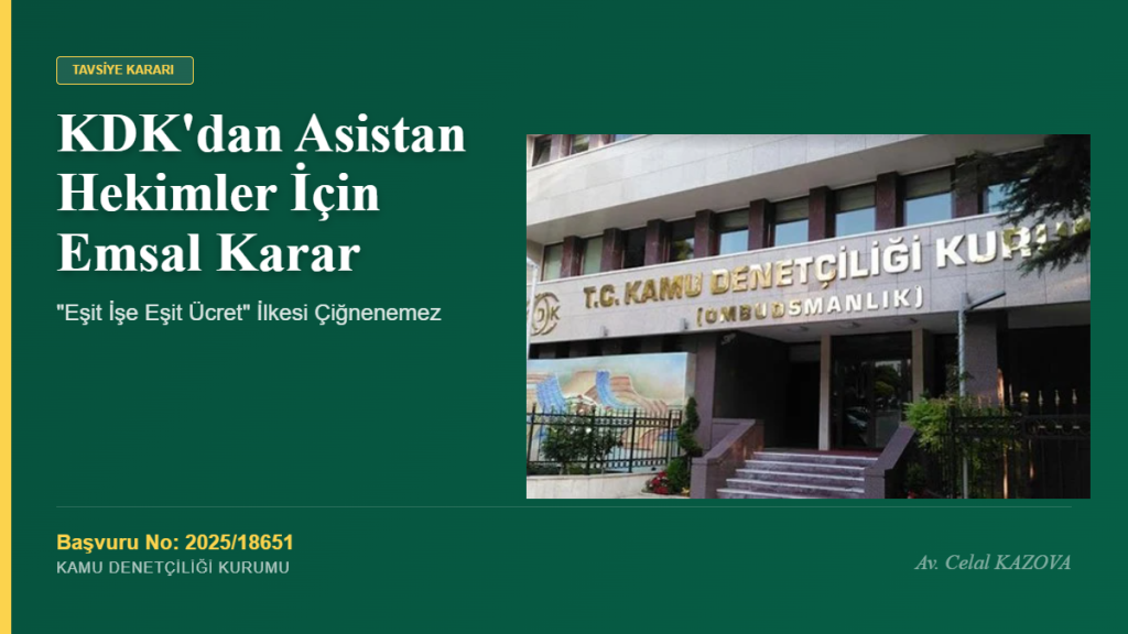 KDK’dan Asistan Hekimler İçin Emsal Karar: “Eşit İşe Eşit Ücret” İlkesi Çiğnenemez!
