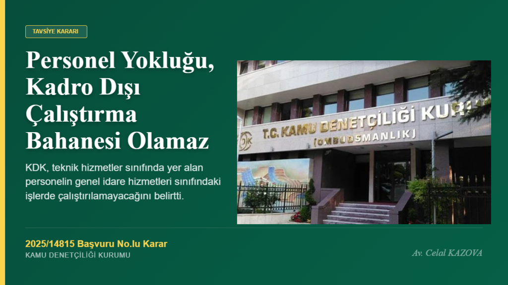 KDK’dan Mühendislere Emsal Karar: Personel Yokluğu, Kadro Dışı Çalıştırma Bahanesi Olamaz!