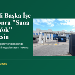 Danıştay: Personeli Başka İşe Verip Sonra “Sana İhtiyaç Yok” Diyemezsin!