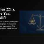 İptal Edilen 221 sayılı Kanun ve Yeni Kanun Teklifi