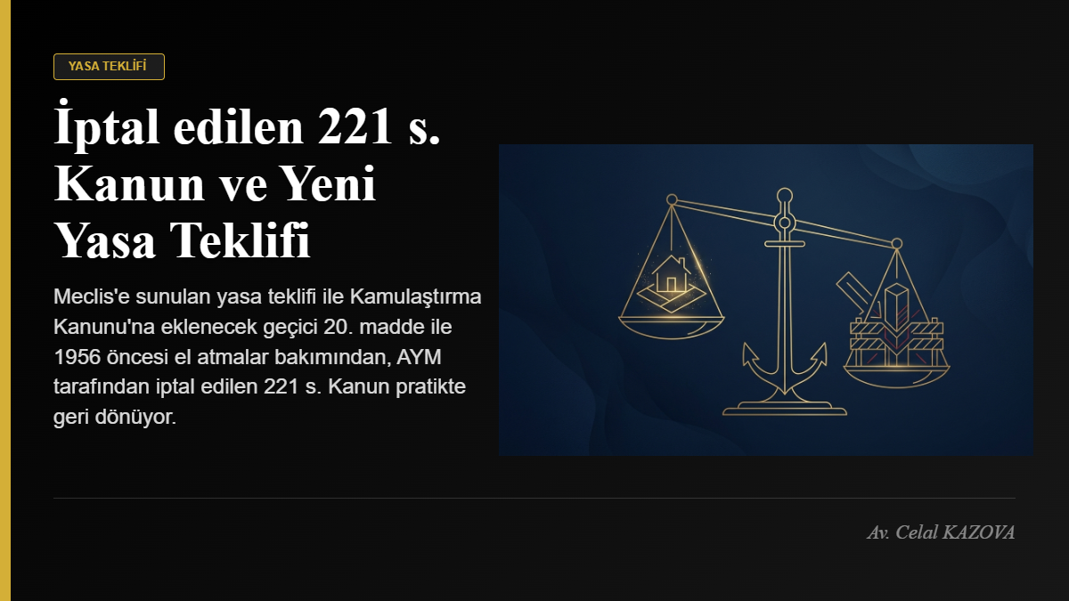 İptal Edilen 221 sayılı Kanun ve Yeni Kanun Teklifi