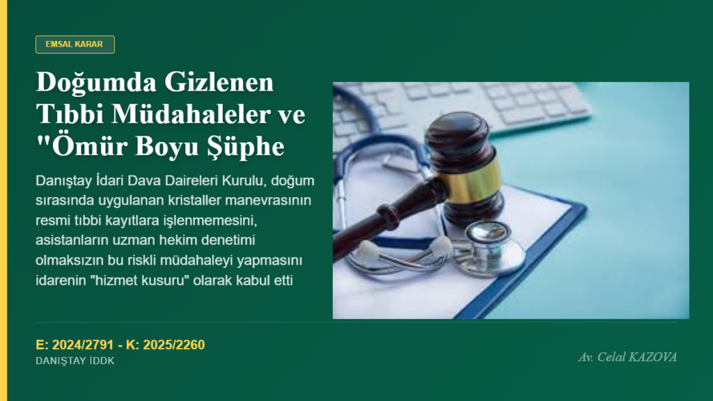Doğumda Kristaller Manevrası Tazminat Sebebi Sayıldı: Danıştay’dan “Ömür Boyu Şüphe” Kararı