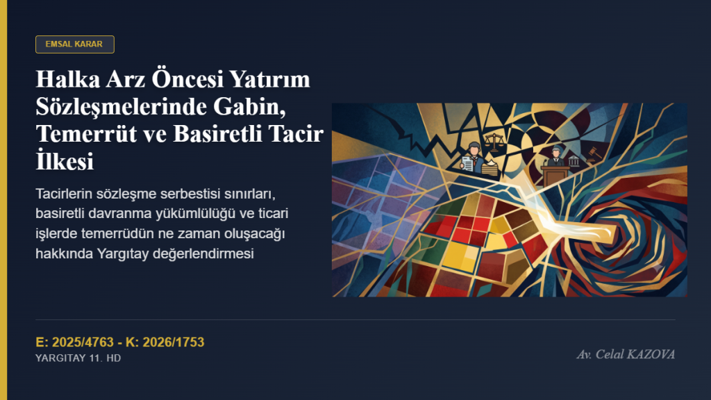 Halka Arz Öncesi Yatırım Sözleşmelerinde Gabin, Temerrüt ve Basiretli Tacir İlkesi